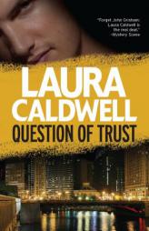 Question of Trust by Laura Caldwell Paperback Book