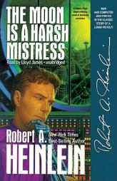 The Moon Is a Harsh Mistress by Robert A. Heinlein Paperback Book