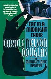 Cat in a Midnight Choir: A Midnight Louie Mystery by Carole Nelson Douglas Paperback Book