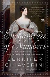 Enchantress of Numbers: A Novel of Ada Lovelace by Jennifer Chiaverini Paperback Book