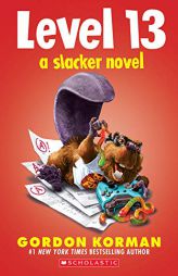Level 13 (a Slacker Novel) by Gordon Korman Paperback Book