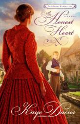An Honest Heart: A Great Exhibition Novel by Kaye Dacus Paperback Book