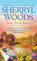 Sweet Tea at Sunrise (Sweet Magnolias Series) by Sherryl Woods Paperback Book