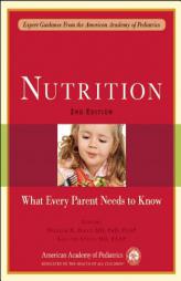 Nutrition: What Every Parent Needs to Know by William H. Dietz Paperback Book