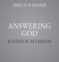 Answering God: The Psalms as Tools for Prayer by Eugene H. Peterson Paperback Book