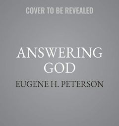 Answering God: The Psalms as Tools for Prayer by Eugene H. Peterson Paperback Book