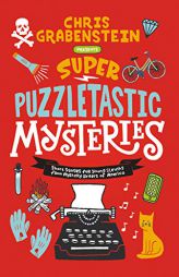 Super Puzzletastic Mysteries: Short Stories for Young Sleuths from Mystery Writers of America by Chris Grabenstein Paperback Book