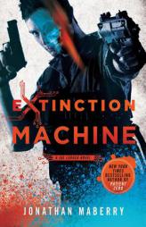 Extinction Machine: A Joe Ledger Novel by Jonathan Maberry Paperback Book