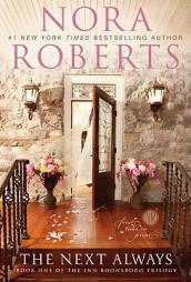 The Next Always: Book One of the Inn BoonsBoro Trilogy by Nora Roberts Paperback Book