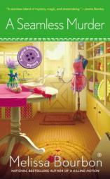 A Seamless Murder: A Magical Dressmaking Mystery by Melissa Bourbon Paperback Book