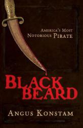 Blackbeard: America's Most Notorious Pirate by Angus Konstam Paperback Book
