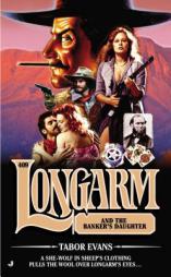 Longarm 409: Longarm and the Banker's Daughter by Tabor Evans Paperback Book