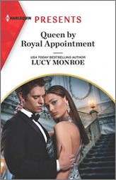 Queen by Royal Appointment: An Uplifting International Romance (Princesses by Royal Decree, 1) by Lucy Monroe Paperback Book