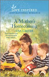 A Mother's Homecoming by Lisa Carter Paperback Book