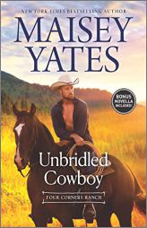 Unbridled Cowboy (Four Corners Ranch) by Maisey Yates Paperback Book