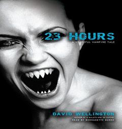 23 Hours: A Vengeful Vampire Tale by David Wellington Paperback Book