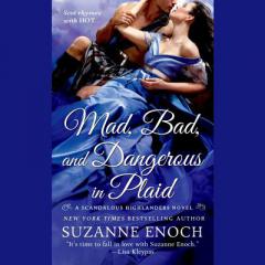 Mad, Bad, and Dangerous in Plaid: A Scandalous Highlanders Novel by Suzanne Enoch Paperback Book