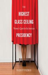 The Highest Glass Ceiling by Ellen Fitzpatrick Paperback Book