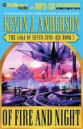 Of Fire and Night: The Saga of Seven Suns, Book 5 (Saga of Seven Suns) by Kevin J. Anderson Paperback Book