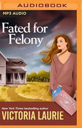 Fated for Felony (Psychic Eye Mysteries) by Victoria Laurie Paperback Book