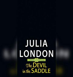 The Devil in the Saddle (Princes of Texas) by Julia London Paperback Book