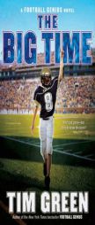The Big Time: A Football Genius Novel by Tim Green Paperback Book