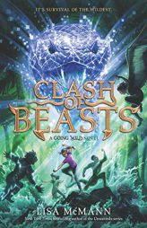 Going Wild #3: Clash of Beasts by Lisa McMann Paperback Book