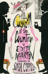 The Custom of the Country: (Penguin Classics Deluxe Edition) by Edith Wharton Paperback Book