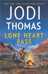 Lone Heart Pass by Jodi Thomas Paperback Book