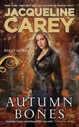 Autumn Bones: Agent of Hel by Jacqueline Carey Paperback Book