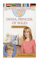 Diana, Princess of Wales: Young Royalty (Childhood of World Figures) by Beatrice Gormley Paperback Book