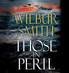 Those in Peril by Wilbur Smith Paperback Book