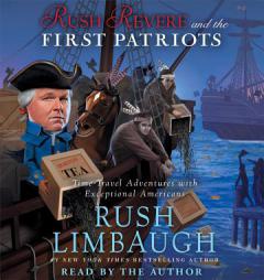Rush Revere and the First Patriots: Time-Travel Adventures With Exceptional Americans by To Be Announced Paperback Book