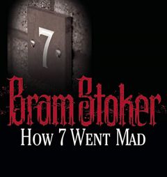 How 7 Went Mad by Bram Stoker Paperback Book