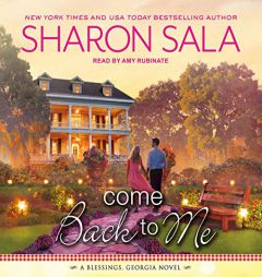 Come Back to Me (The Blessings, Georgia Series) by Sharon Sala Paperback Book