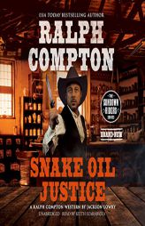 Ralph Compton: Snake Oil Justice (The Sundown Riders Series) by Ralph Compton Paperback Book