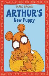 Arthur's New Puppy: An Arthur Adventure (Arthur Adventure Series) by Marc Tolon Brown Paperback Book