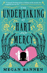 The Undertaking of Hart and Mercy by Megan Bannen Paperback Book