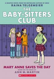 Mary Anne Saves the Day: A Graphic Novel (The Baby-Sitters Club #3): Full-Color Edition (The Baby-Sitters Club Graphix) by Ann M. Martin Paperback Book