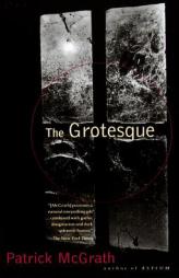 The Grotesque by Patrick McGrath Paperback Book