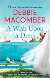 A Wish Upon a Dress: A Novel by Debbie Macomber Paperback Book