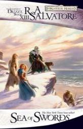 Sea of Swords: The Legend of Drizzt, Book XIII by R. A. Salvatore Paperback Book