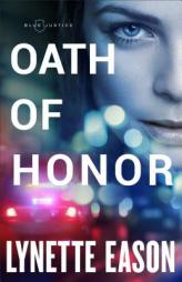 Oath of Honor by Lynette Eason Paperback Book