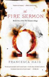 The Fire Sermon by Francesca Haig Paperback Book