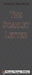 The Scarlet Letter (Chump Change Edition) by Nathaniel Hawthorne Paperback Book