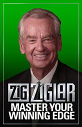 Master Your Winning Edge by Zig Ziglar Paperback Book