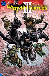 Batman/Teenage Mutant Ninja Turtles III by James Tynion IV Paperback Book