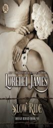 Slow Ride (Rough Riders) by Lorelei James Paperback Book