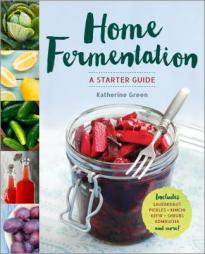 Home Fermentation: A Starter Guide by Sonoma Press Paperback Book