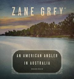 An American Angler in Australia by Zane Grey Paperback Book